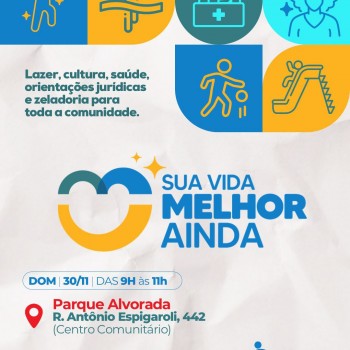 9ª edição do Sua Vida Melhor Ainda será realizada neste domingo no Parque Alvorada